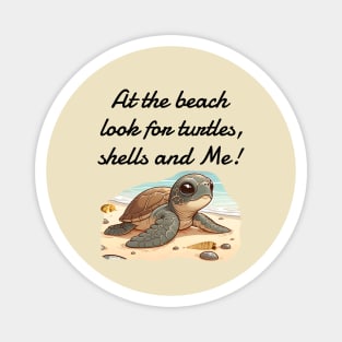 At the beach, Look for turtles, shells and Me! Magnet